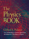 The Physics Book (eBook): From the Big Bang to Quantum Resurrection, 250 Milestones in the History of Physics